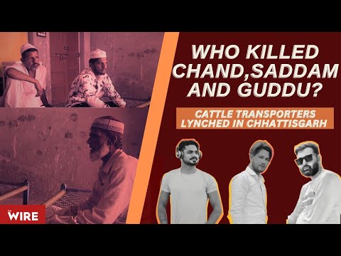 Who killed cattle transporters Chand, Saddam and Guddu in Chhattisgarh?