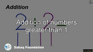 Addition of numbers greater than 1
