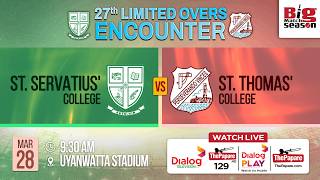 LIVE: St. Servatius' College vs St. Thomas' College - 27th Limited Overs Encounter
