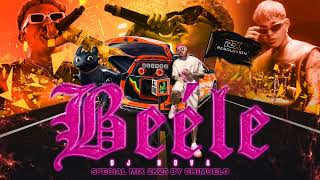 BEÉLE SPECIAL MIX 2025 BY CHIMUELO 3.O - DJ NOVA