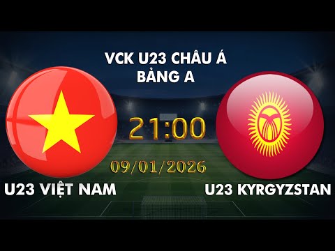 🔴BÌNH LUẬN TRỰC TIẾP U23 VIỆT NAM VS U23 KYRGYZSTAN: VCK U23 CHÂU Á