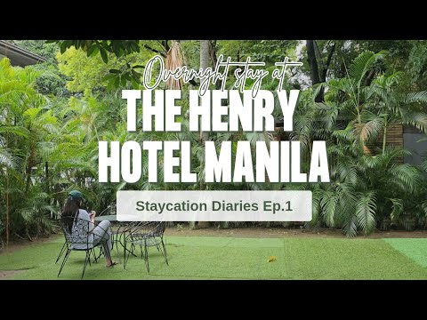 Staycation Diaries Ep.1 : The Henry Hotel Manila | A Quiet Garden Escape in the City
