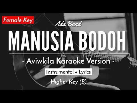 Manusia Bodoh (Karaoke Akustik) – Ada Band (Female Key | HQ Audio)