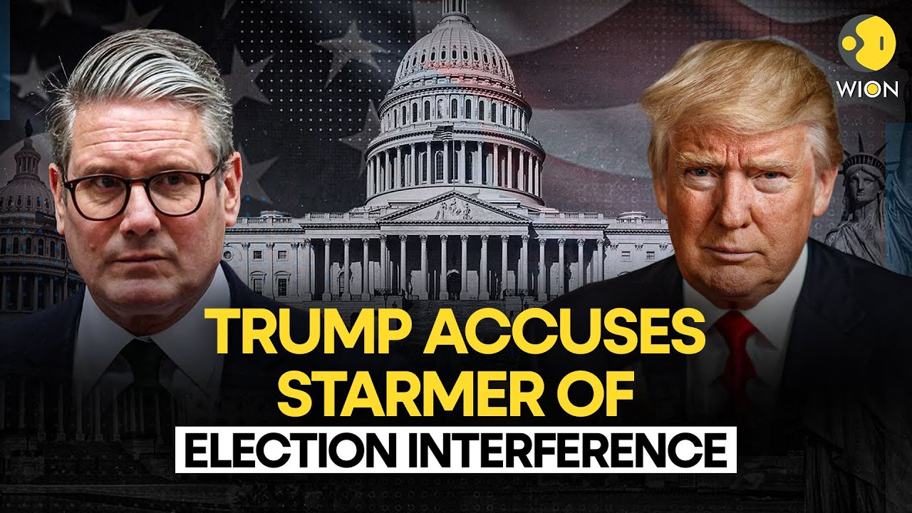 UK: Keir Starmer’s Labour Party Accused Of Election Interference By Trump Campaign | WION Originals