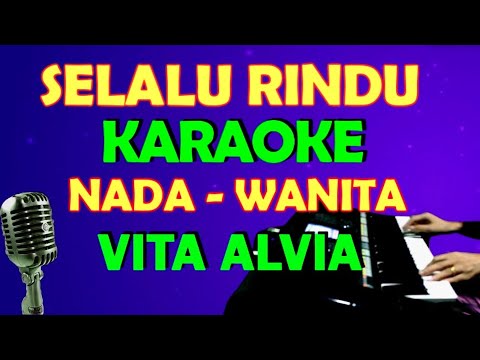 SELALU RINDU [VITA ALVIA] KARAOKE VOKAL CEWEK | LIRIK, HD