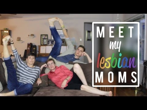 MEET MY LESBIAN MOMS