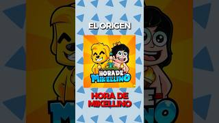 👻 ¡ASÍ NACIÓ: HORA DE MIKELLINO! 😱 #shorts