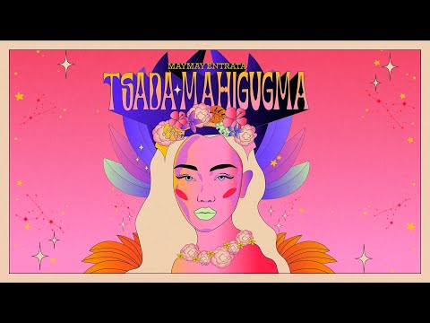 Maymay Entrata - Tsada Mahigugma (Audio)