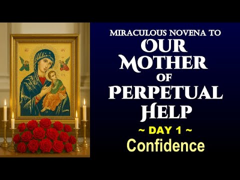 01 DAY MIRACULOUS NOVENA TO OUR MOTHER OF PERPETUAL HELP -  CONFIDENCE