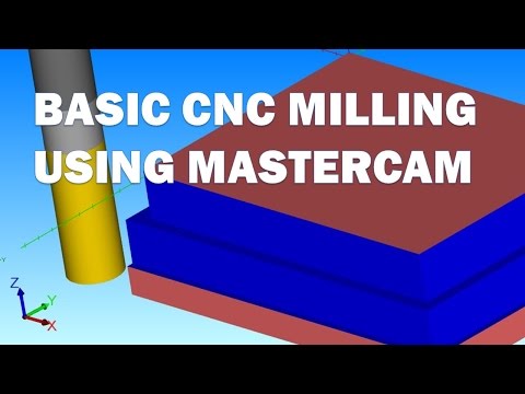 BASIC CNC MILLING USING MASTERCAM X7 - YouTube