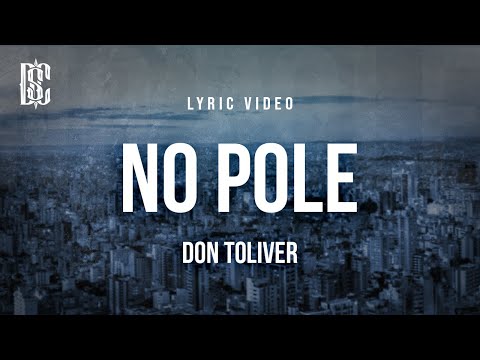 Don Toliver - No Pole | Lyrics