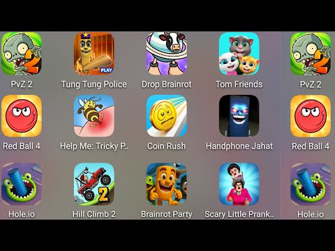 Red Ball 4,Help Me Puzzle : Tricky,Drop Brainrot,Tom Friends,Plants Vs Zombies 2,Hill Climb2,Hole.io