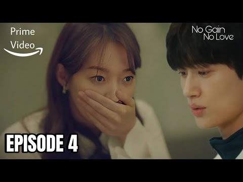 No Gain No Love Episode 4 | No Gain No Love | Byeon Woo-Seok | Shin Min-Ah {ENG SUB}.