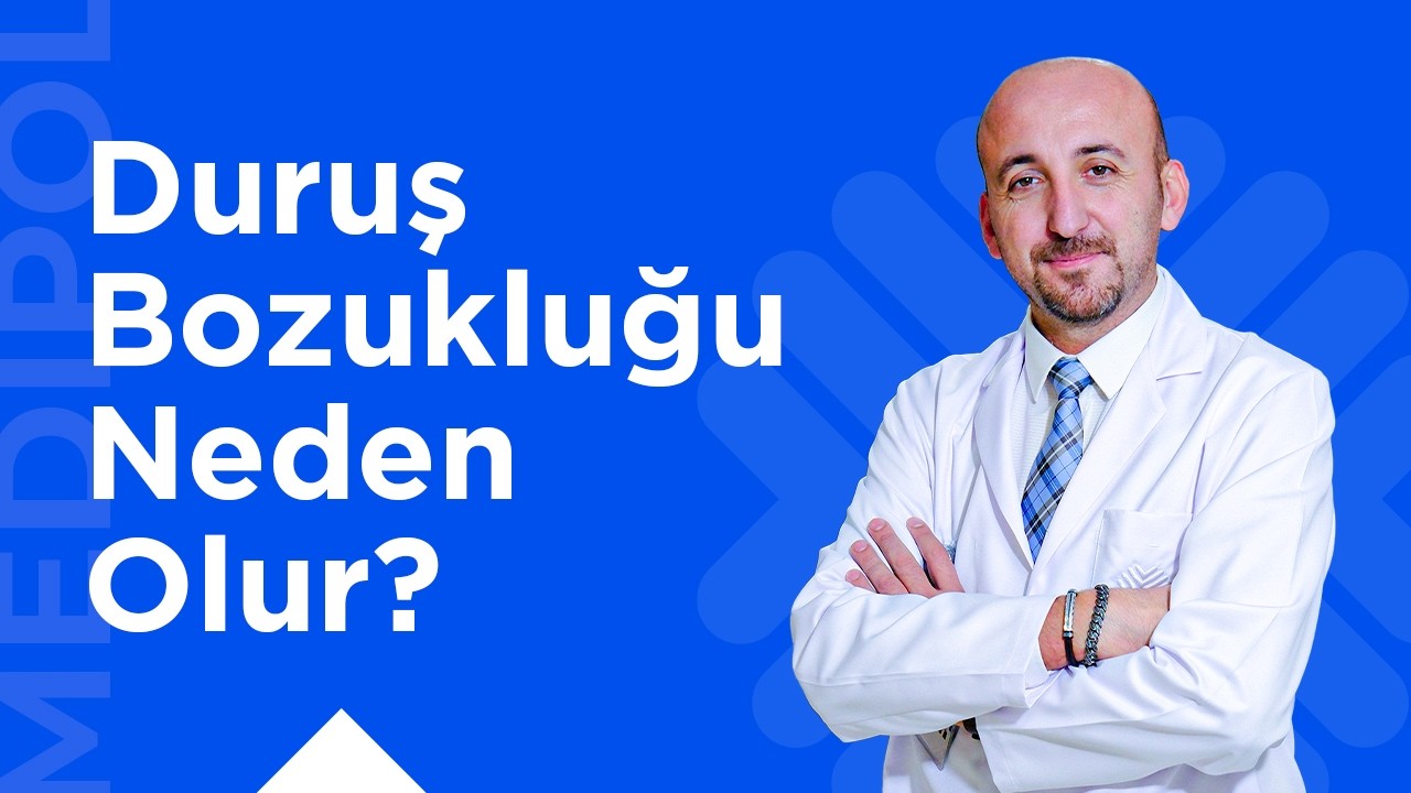 Duruş Bozukluğu Neden Kaynaklanır?