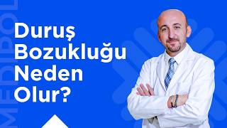 Duruş Bozukluğu Neden Kaynaklanır?