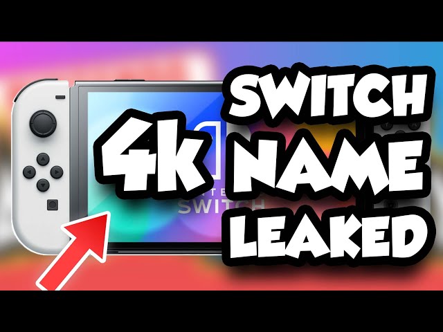 Nintendo Switch 4K Name Leaked!