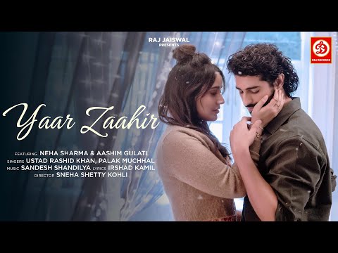 Yaar Zaahir (Video) | Ustad Rashid khan | Palak Muchhal | Neha Sharma | Irshad Kamil