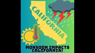 California Weather: Monsoon Heavy Rains, Heat and What's Next?