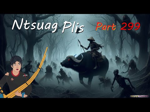 Ntsuag Plis (Part 299) Tawm Tsam Nrog Yawg Thaub Dub 22/06/2025
