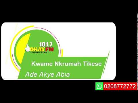 Ade Akye Abia With Kwame Nkrumah Tikese On Okay 101.7 Fm (22/11/2024)