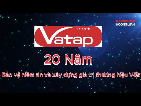  Kỷ niệm 20 năm thành lập Hiệp hội Chống hàng giả và bảo vệ thương hiệu Việt Nam VATAP