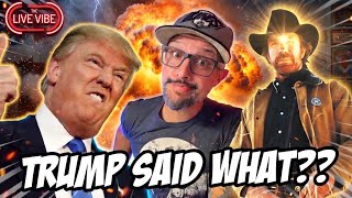 Trump said What? | RIP Chuck Norris and More | Live Vibe #468