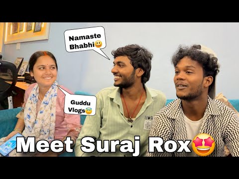 Meet Suraj Rox And Bhabhi 😃😄 || Guddu Vlogs 