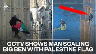 CCTV shows protestor scaling Big Ben waving Palestine flag