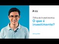 Características e Tipos de Investimentos