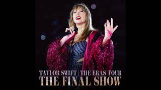 07  I Knew You Were Trouble The Eras Tour | The Final Show