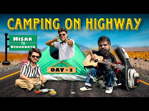 From Traffic to Tent life 🛣️🔥 — Camping on the Highway - Awara Sachin Saini - Hitchhiking