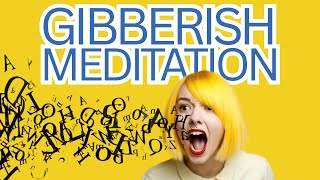Guided Gibberish Meditation for Emotional Release