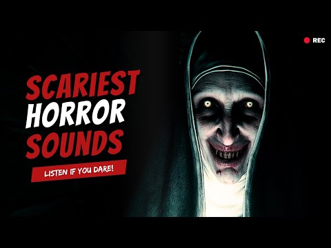 SCARIEST Horror Sounds Ever Heard
