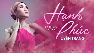 Hạnh Phúc - Uyên Trang [ Lyric ] | Bản Hit Gắn Liền Với Thanh Xuân 8X 9X