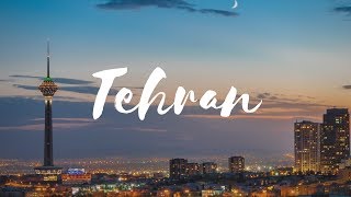 TEHRAN - Iran Travel Guide | Around The World