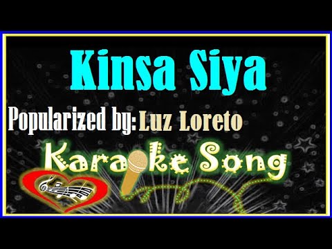 Kinsa Siya Karaoke Version by Luz Loreto- Minus One – Karaoke Cover