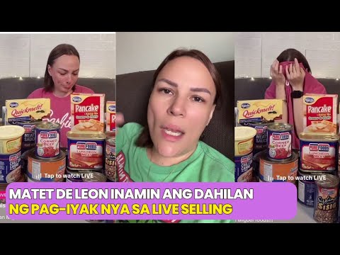 Matet De Leon, Ipinaliwanag ang Tunay na Dahilan ng PAG-IYAK sa LIVE SELLING