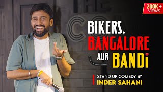 Bikers, Bangalore Aur Bandi Standup Comedy By Inder Sahani