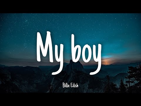 My Boy - Billie Eilish | Lyrics