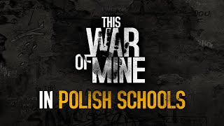This War of Mine will be learning material in Polish schools for its 8th birthday