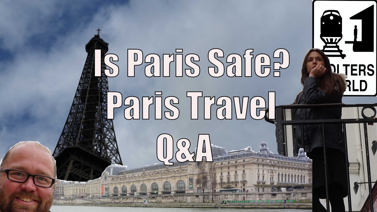 Is It Safe to Visit Paris? 5 Travel Questions About Paris, France - Wolters World