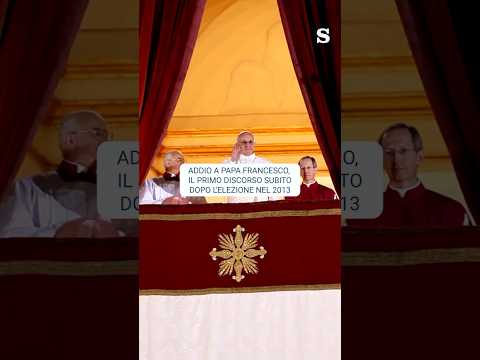 Addio a PAPA FRANCESCO, il primo discorso subito dopo l'elezione nel 2013