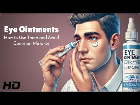 Blurry Vision? Tips for Perfectly Applying Eye Ointments Every Time!