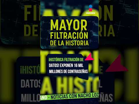 La mayor filtración de datos en la historia: exponen 16 mil millones de contraseñas y nombres | NL