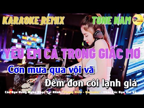 Karaoke Yêu Em Cả Trong Giấc Mơ Remix Sôi Động 2022 | Tone Nam | Trung Hiếu Karaoke