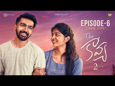 Dear Kavya | S2 | Episode 6 | Telugu Webseries 2023 | Rowdy Baby | South Indian Logic