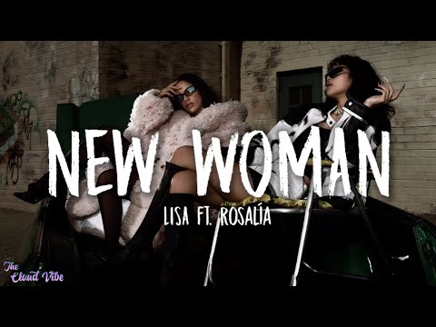 LISA - NEW WOMAN (Lyrics) feat. Rosalía