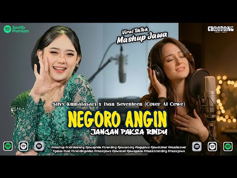 Mashup Jawa‼️Negoro Angin x Jangan Paksa Rindu - Silvy Kumalasari x Ivan Seventeen (Cover AI Cewe)