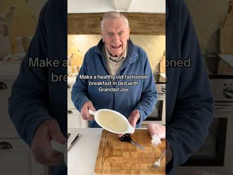 Cook an old fashioned breakfast in lard with Grandad