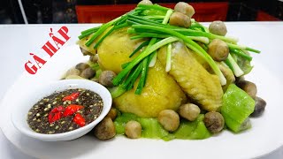 GÀ Hấp MƯỚP vị ngọt thanh cách làm nhanh đơn giản
